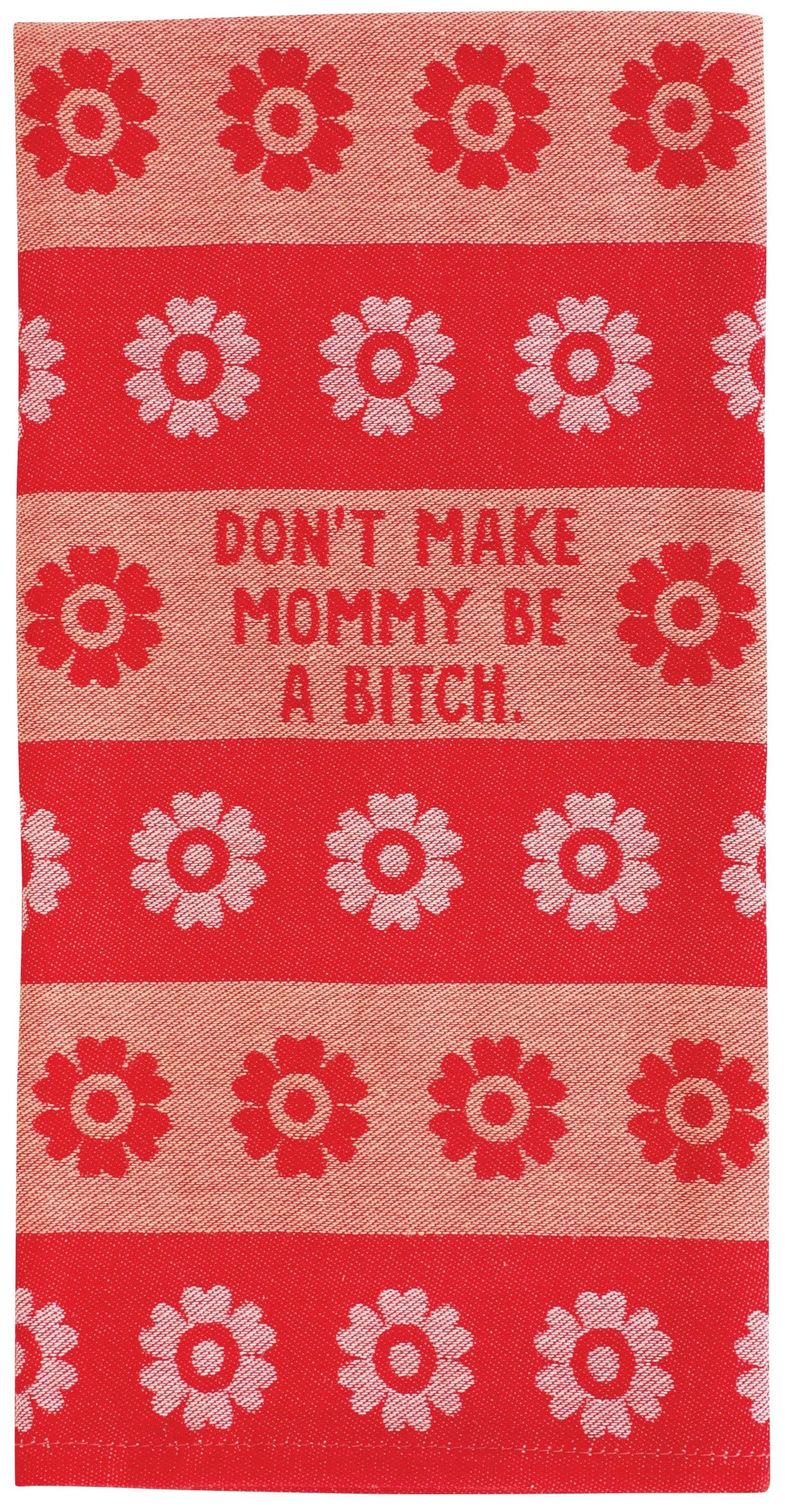 WW636 Don't Make Mommy Dish Towel