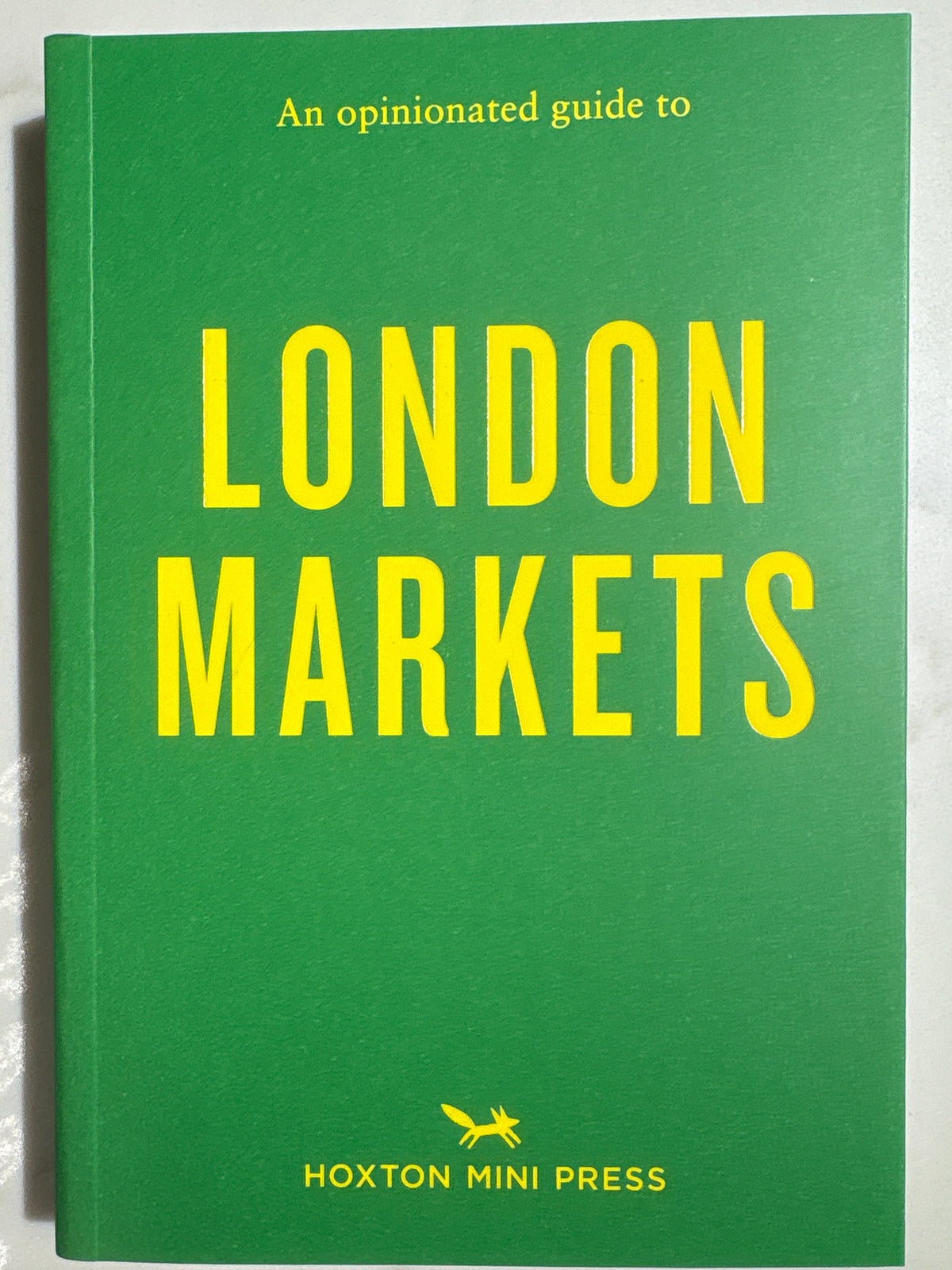 Opinionated Guide to London Markets