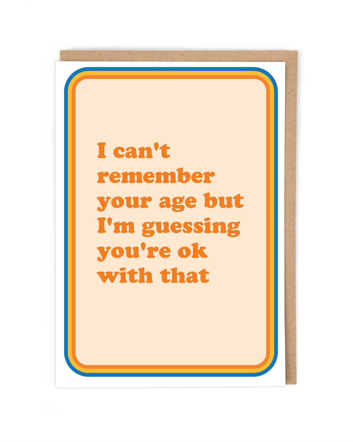 Remember Your Age Birthday Card