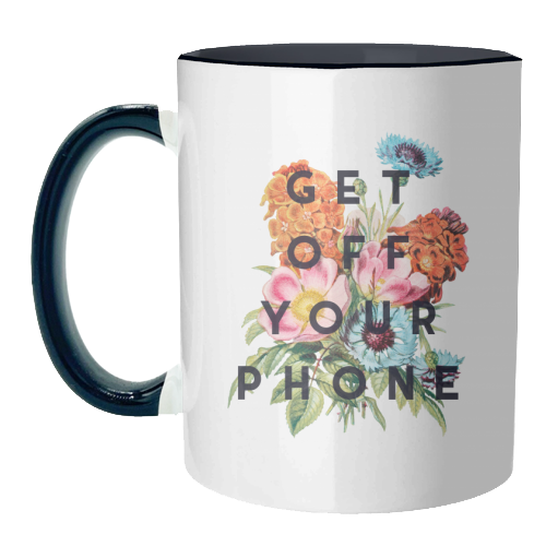 Mugs 'Get Off Your Phone': Mug Colour Inner & Handle 11Oz - Blue