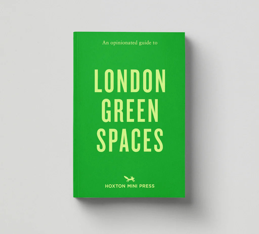 Opinionated Guide to London Green Spaces