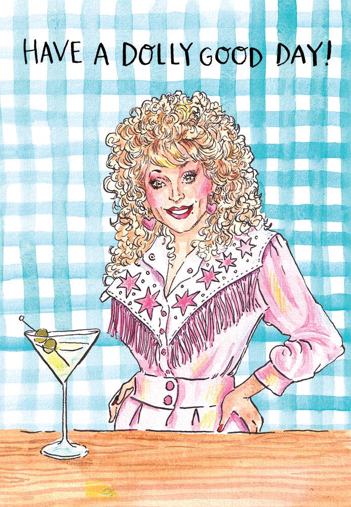 HAVE A DOLLYGOOD DAY