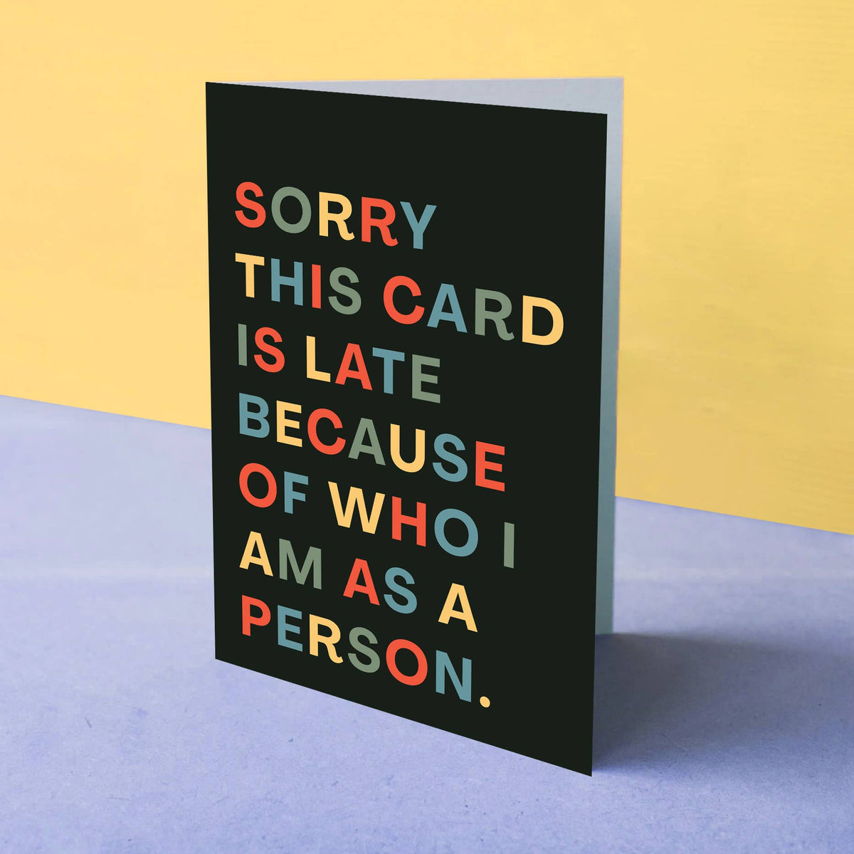 This Card Is Late Greeting Card