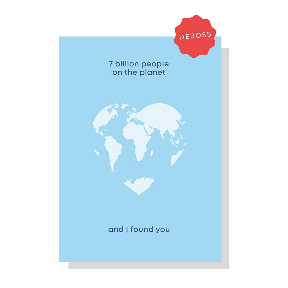 7 Billion People on the Planet and I Found You