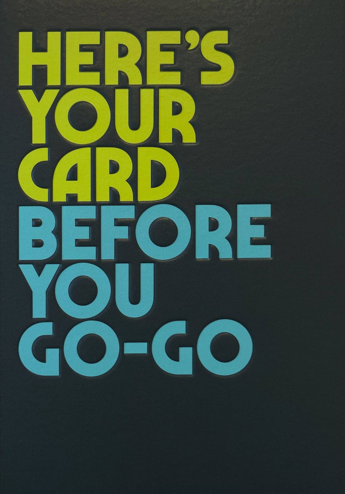BEFORE YOU GO-GO