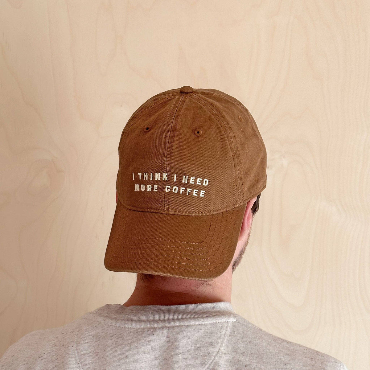 I Think I Need More Coffee - Cotton Baseball Cap