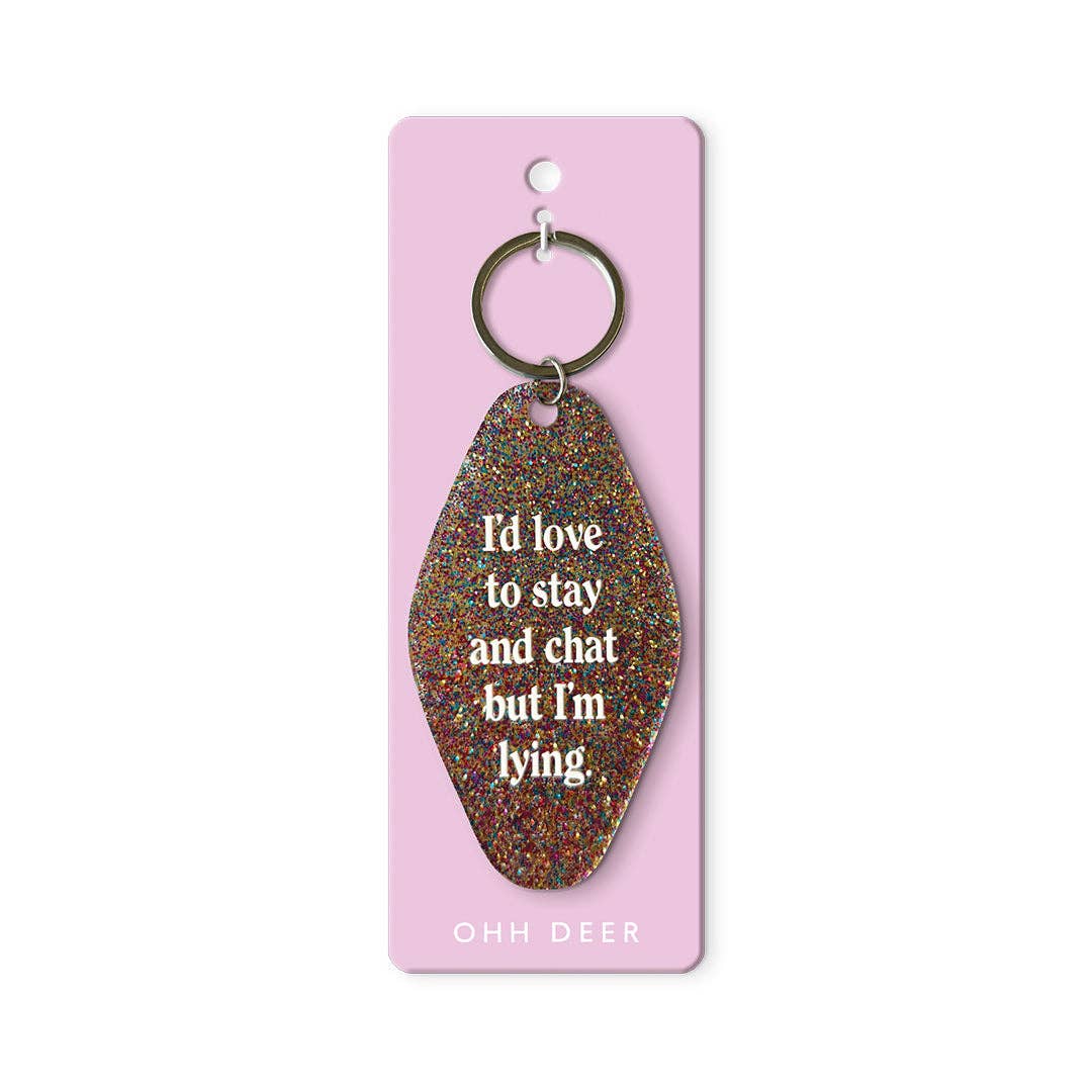 Love To Stay and Chat Keyring (13394)