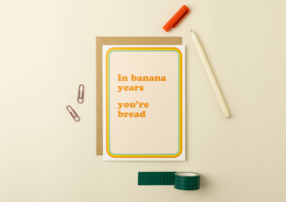 In Banana Years Birthday Card