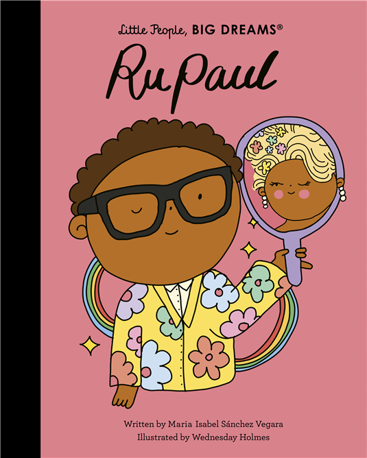Little People, Big Dreams: RuPaul