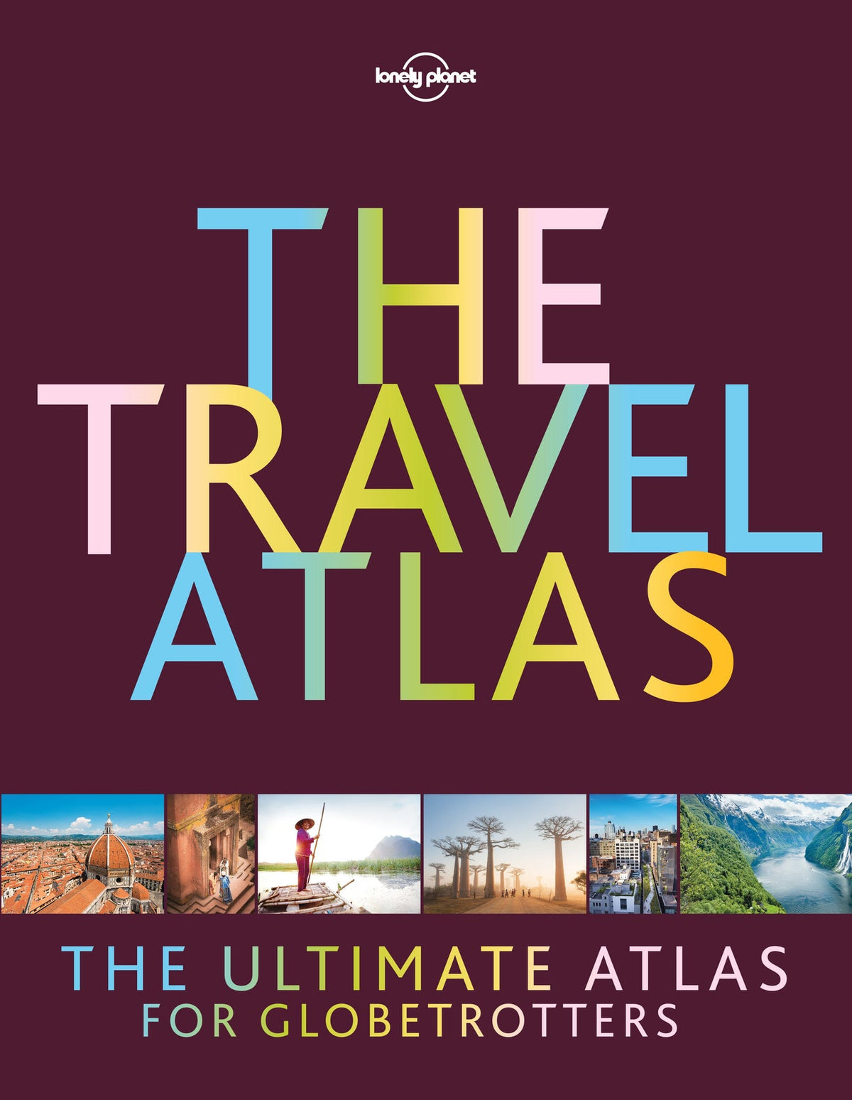 Lonely Planet's The Travel Atlas